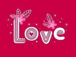 Creative Love Text in White Color with Flowers on Pink Background. vector