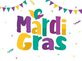 Creative Colorful Mardi Gras Text with Feathers and Bunting Flag Decorated White Background. vector