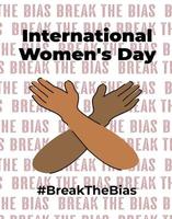 Raising awareness of prejudice. Break The Bias 2023 women's day concept. pair of crossed hands of different skin colors and slogan. vector