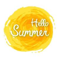 Hello summer on yellow watercolor spot. Design element for invitation, greeting card, prints and posters. Vector illustration.