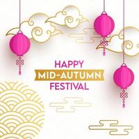 Happy Mid Autumn Festival Text with Hanging Pink Chinese Lanterns and Paper Cut Clouds on Overlapping Semi Circle Background. vector