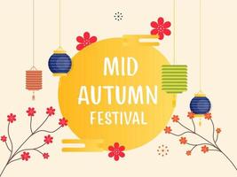 Mid Autumn Festival Text on Yellow Background Decorated with Flower Branches and Colorful Hanging Chinese Lanterns. vector