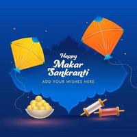 contento makar sankranti deseando tarjeta con cometas, cuerda carretes y laddu cuenco en azul antecedentes. vector