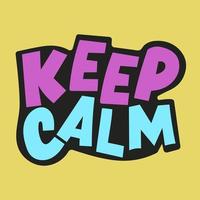 KEEP CALM Psychological Neon Color Hand Drawn Text Vector