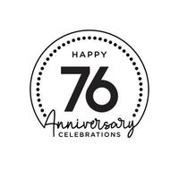 76 years anniversary. Anniversary template design concept, monochrome, design for event, invitation card, greeting card, banner, poster, flyer, book cover and print. Vector Eps10