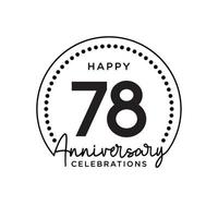 78 years anniversary. Anniversary template design concept, monochrome, design for event, invitation card, greeting card, banner, poster, flyer, book cover and print. Vector Eps10