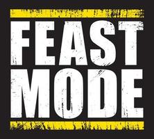 Feast mode with grunge effect. vector
