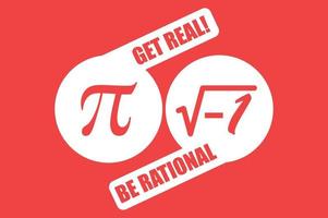 obtener real, ser racional - Pi de los hombres matemáticas camiseta vector