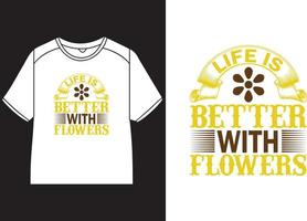 vida es mejor con flores camiseta diseño vector