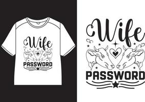Wife password T-Shirt Design vector