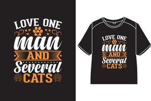 Love one man and several cats T-Shirt Design vector