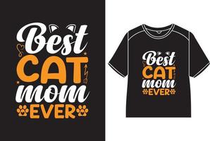 Best cat mom ever T-Shirt Design vector