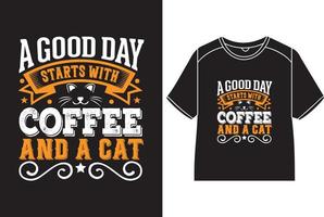 un bueno día empieza con café y un gato camiseta diseño vector