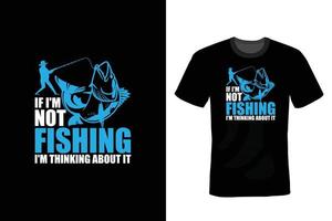 Fishing T shirt design, vintage, typography vector