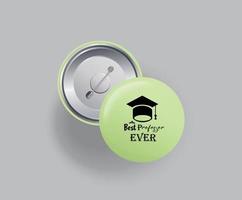 button badge or pinback design with Vector