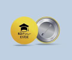 button badge or pinback design with Vector