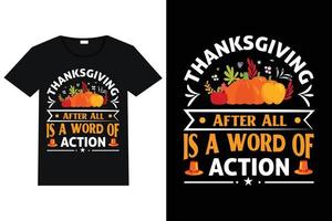 thanksgiving after all is a word-of-action thanksgiving day t shirt design vector