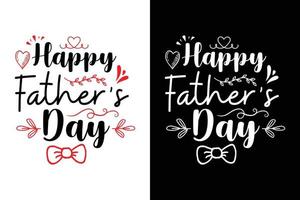 happy father's day t shirt, fathers  t shirt and dad t shirt design vector