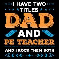 Father typography t shirt or fathers day t shirt vector