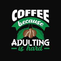 Coffee T-shirt Design vector