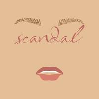 escándalo. vector ilustración de Cejas, labios y Moda escándalo en plano estilo