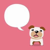 Cartoon character bulldog with speech bubble vector