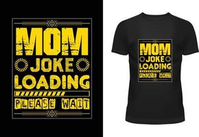 Mom joke loading please wait vector