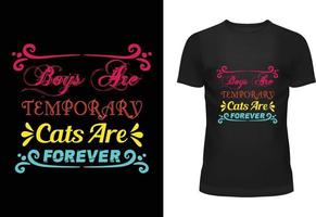 Boys Are Temporary Cats Are Forever vector