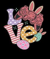 Love Retro Funny Video Game Easter T-Shirt Design vector