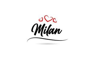 Milan european city typography text word with love. Hand lettering style. Modern calligraphy text vector