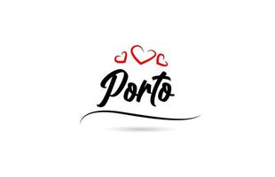 Porto european city typography text word with love. Hand lettering style. Modern calligraphy text vector