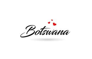 Botswana name country word with three red love heart. Creative typography logo icon design vector