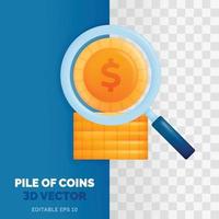 STACK of COINS and MAGNIFYING GLASS vector illustration in 3d glossy and plastic style. Metaphor of seeking fortune or wealth. For financial, banking, business and investment purposes.