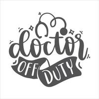 Doctor Lettering Quotes. Nurse Quotes. Future Doctor. Motivation inspiration typography for printable, poster, cards, etc. vector