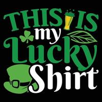 This is my Lucky Shirt ,  Lucky svg, Lucky shirts, st patty's day, Funny svg, Saint patrick, Patricks day, Saint patrick's day,St patrick svg, St patrick's day svg vector