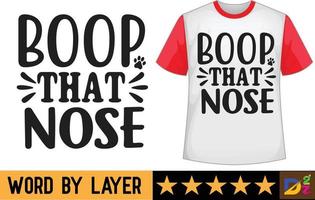 Boop that nose svg t shirt design vector