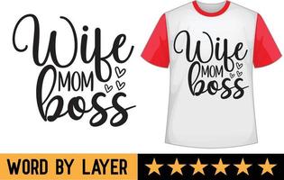 Wife mom boss svg t shirt design vector