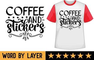 Coffee and stickers svg t shirt design vector