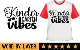 Kindergarten vibes svg t shirt design vector