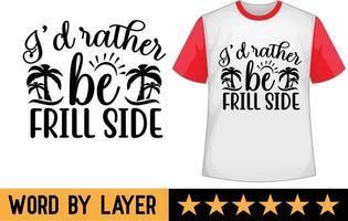 I'd rather be frill side svg t shirt design vector