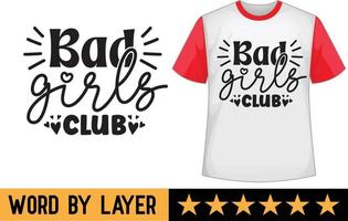 Bad Girls Club svg t shirt design vector