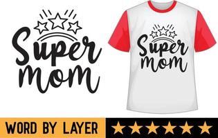 súper mamá svg t camisa diseño vector