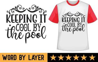 Keeping it cool by the pool svg t shirt design vector