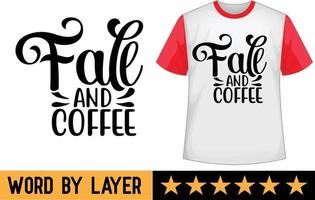 Fall and coffee svg t shirt design vector