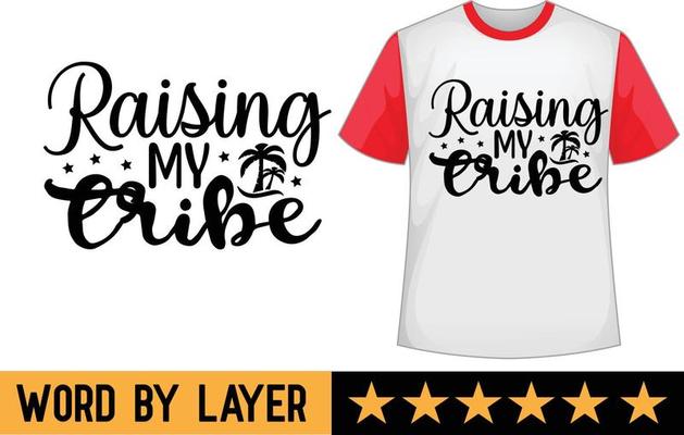 Raising My Tribe T Shirt Raising My Tribe T Shirt