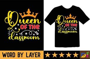 Queen of the Classroom svg t shirt design vector