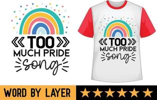 Too Much Pride Song svg t shirt design vector