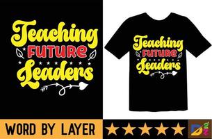 enseñando futuro líderes svg t camisa diseño vector
