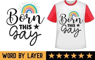 Born This Gay svg t shirt design vector
