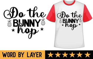 Do the Bunny Hop svg t shirt design vector
